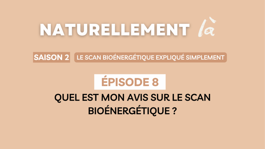 Mon avis sur le Scan Bioénergétique