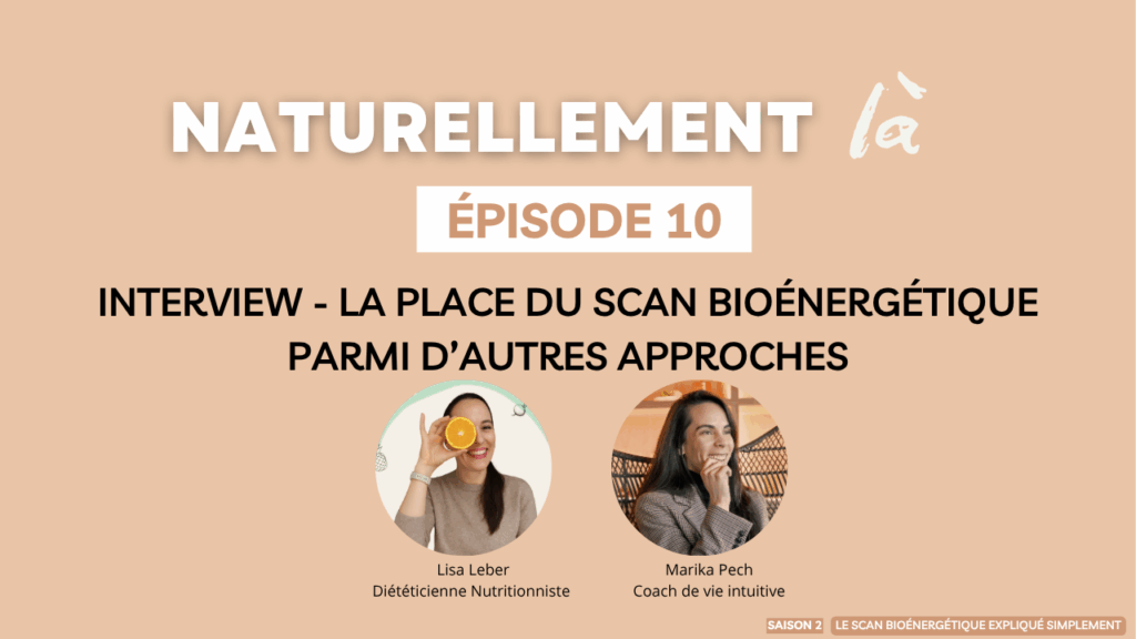Interview avec Lisa Leber sur la complémentarité du Scan Bioénergétique avec d'autres approches