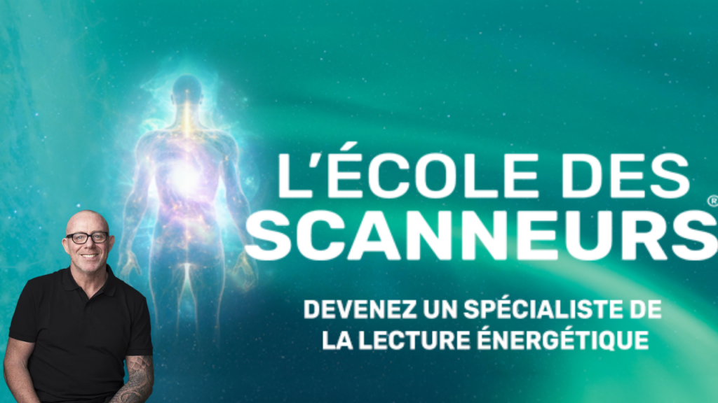 Ecole des scanneurs : formation Scan Bioénergétique
